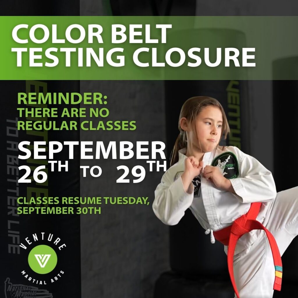 Alt text: Announcement for color belt testing closure at Venture Martial Arts, highlighting no regular classes from September 26th to 29th, with classes resuming on September 30th. Features a young martial artist in a karate uniform demonstrating a kick.