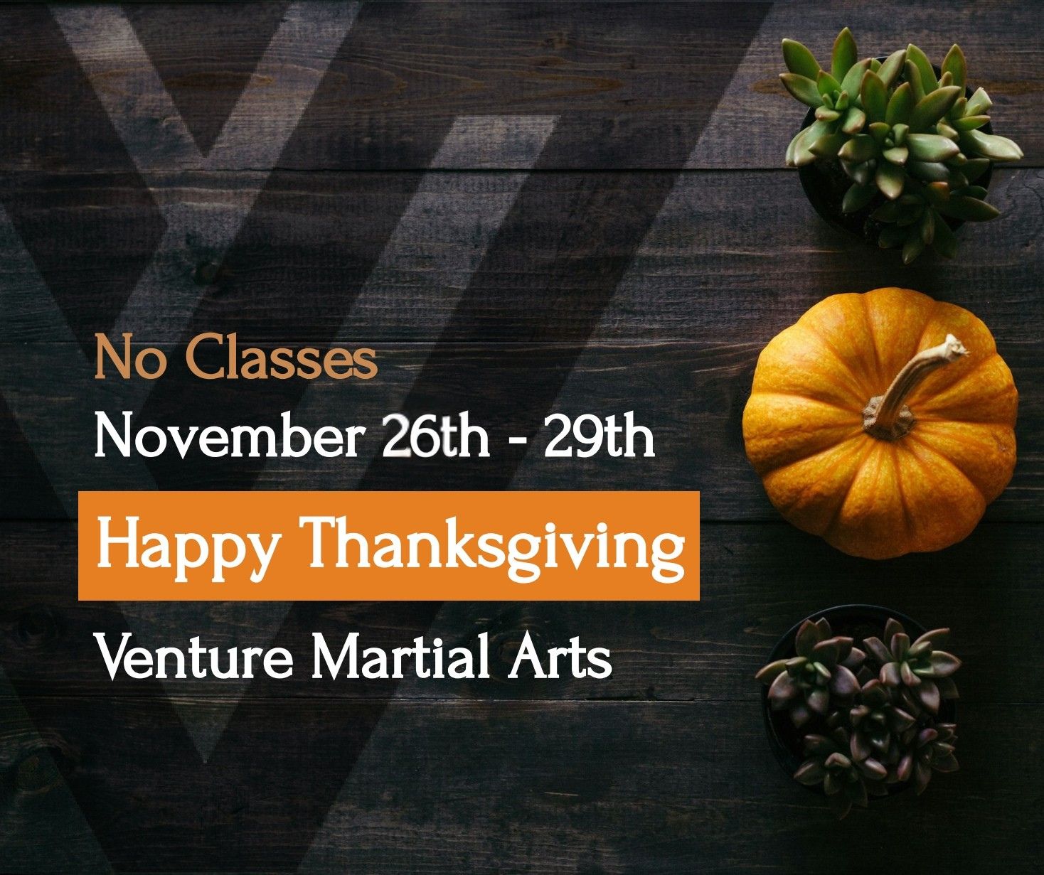 Venture Thanksgiving closure 2025
