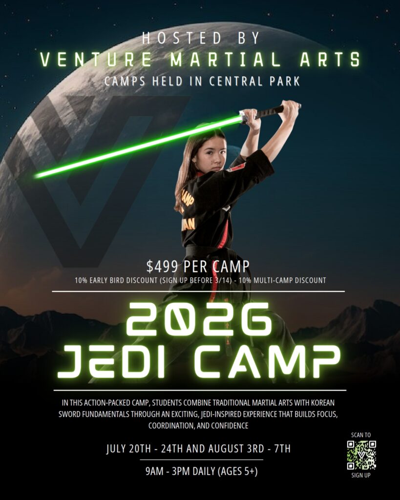 Promotional poster for the Venture Martial Arts 2026 Jedi Camp hosted by Venture Martial Arts in Central Park, featuring a student practicing martial arts with a light saber. The camp runs from July 20th to 24th and August 3rd to 7th, offering a fun, action-packed experience that combines traditional martial arts with Jedi-inspired training for children ages 5 and up. Registration costs $499 per camp, with discounts available for early sign-ups and multiple camps.