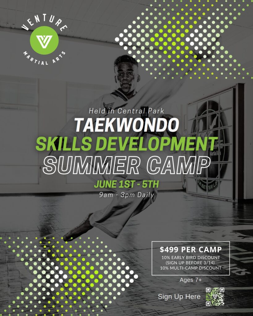 Alt text: Promotional flyer for Venture Martial Arts Taekwondo Skills Development Summer Camp, held in Central Park from June 1st to 5th, featuring daily sessions from 9 AM to 3 PM, with registration details, pricing, and discounts for early sign-ups and multiple camps. Suitable for ages 7 and up.